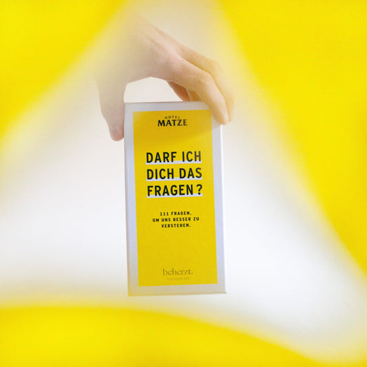 Beherzt: Darf ich dich das fragen?